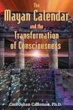 The Mayan Calendar And The Transformation Of Consciousness