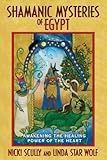 Shamanic Mysteries Of Egypt