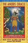 The Anubis Oracle: A Journey into the Shamanic Mysteries of Egypt