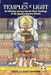 The Temples of Light: An Initiatory Journey into the Heart Teachings of the Egyptian Mystery Schools (Book & CD) - Danielle Rama Hoffman