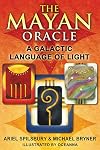 The Mayan Oracle: A Galactic Language of Light