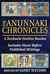 The Anunnaki Chronicles: A Zecharia Sitchin Reader