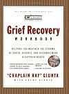 The Grief Recovery Workbook: Helping You Weather the Storms of Death, Divorce, and Overwhelming Disappointments