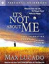 It's Not About Me: Rescue From the Life We Thought Would Make Us Happy