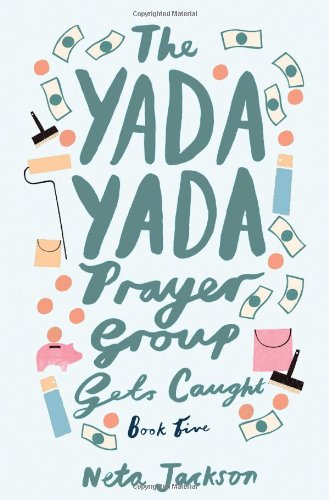 The Yada Yada Prayer Group Gets Caught cover