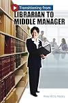 Transitioning from Librarian to Middle Manager