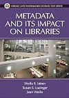 Metadata and Its Impact on Libraries