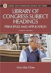 Library of Congress Subject Headings: Principles and Application