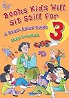 Books Kids Will Sit Still For 3: A Read-Aloud Guide (Children's and Young Adult Literature Reference)