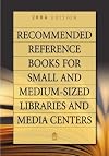 Recommended reference books for small and medium-sized libraries and media centers