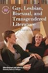 Gay, Lesbian, Bisexual, and Transgendered Literature: A Genre Guide (Genreflecting Advisory Series)
