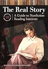 The Real Story: A Guide to Nonfiction Reading Interests