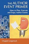 The Author Event Primer: How to Plan, Execute and Enjoy Author Events