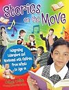 Stories on the Move: Integrating Literature and Movement with Children, from Infants to Age 14