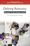 Defining Relevancy: Managing the New Academic Library (Libraries Unlimited Library Management Collection)
