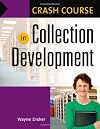Crash Course in Collection Development