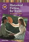 Historical fiction for teens : a genre guide
