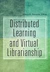 Distributed Learning and Virtual Librarianship