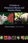 A guide to poisonous house and garden plants