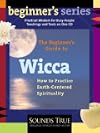 The Beginner's Guide to Wicca