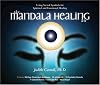 The Mandala Healing Kit: Using Sacred Symbols for Spiritual and Emotional Healing