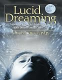 Lucid Dreaming A Concise Guide To Awakening In Your Dreams And In Your Life