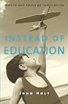 Instead of Education: Ways to Help People do Things Better