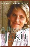 A Message from Jakie: A Spiritual Journey of Love, Death and Hope