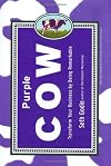 Purple Cow: Transform Your Business by Being Remarkable