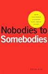 Nobodies to Somebodies: How 100 Great Careers Got Their Start