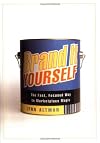 Brand It Yourself: The Fast, Focused Way to Marketplace Magic