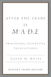 After the Trade Is Made: Processing Securities Transactions