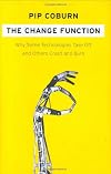 The Change Function: Why Some Technologies Take Off and Others Crash and Burn