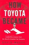 How Toyota Became #1: Leadership Lessons from the World's Greatest Car Company