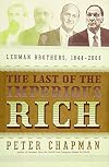 The Last of the Imperious Rich: Lehman Brothers, 1844-2008