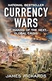 Currency Wars The Making Of The Next Global Crisis