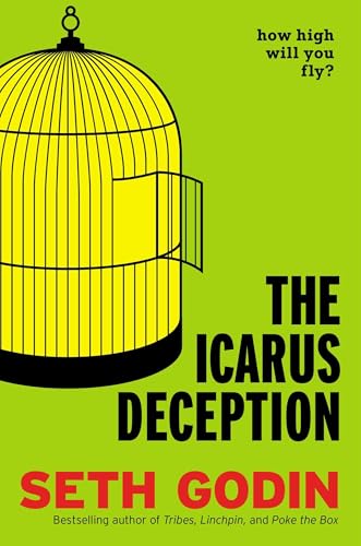 The Icarus Deception: How High Will You Fly? book cover
