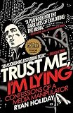 Trust Me, I'm Lying