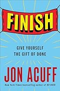 Cover of Finish: Give Yourself the Gift of Done
