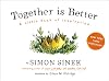 Together Is Better: A Little Book of Inspiration
