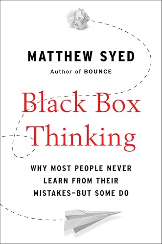Black Box Thinking by Matthew Syed