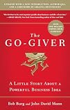 The Gogiver Expanded Edition A Little Story About A Powerful Business Idea Gogiver Book 1