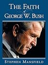 The Faith of George W. Bush