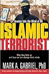 Journey Inside The Mind Of an Islamic Terrorist: Why They Hate Us and How We Can Change Their Minds