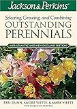 Jackson Perkins Selecting Growing And Combining Outstanding Perennials Midatlantic And New England Edition