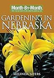 Monthbymonth Gardening In Nebraska
