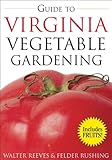Guide To Virginia Vegetable Gardening Vegetable Gardening Guides