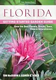 Florida Getting Started Garden Guide Grow The Best Flowers Shrubs Trees Vines Groundcovers Garden Guides