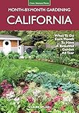 California Monthbymonth Gardening What To Do Each Month To Have A Beautiful Garden All Year