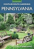 Pennsylvania Monthbymonth Gardening What To Do Each Month To Have A Beautiful Garden All Year